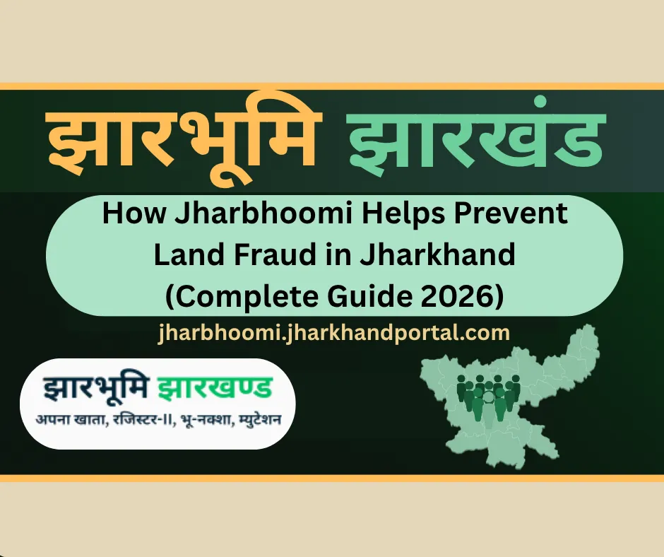 How Jharbhoomi Helps Prevent Land Fraud in Jharkhand (Complete Guide 2026)